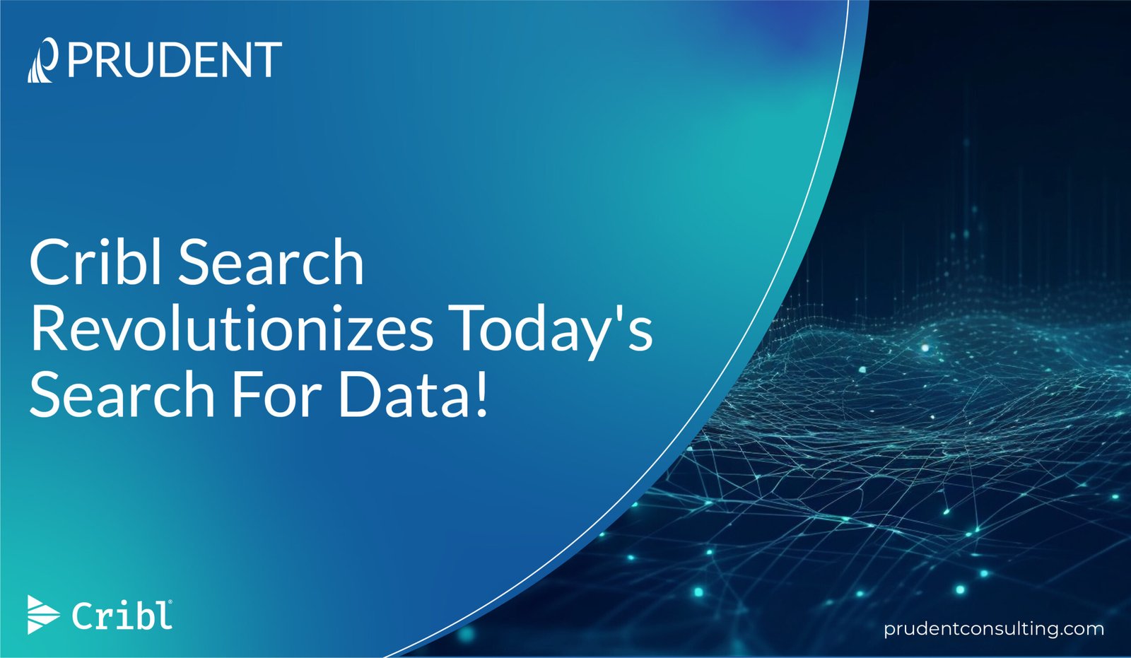 Cribl Search Revolutionizes Today's Search For Data!